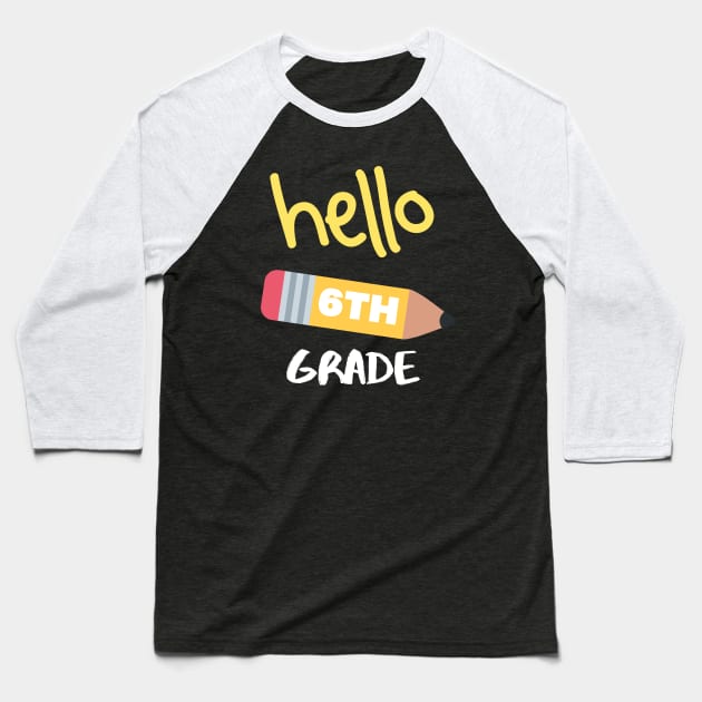 Hello Sixth Grade Baseball T-Shirt by Dizzyland